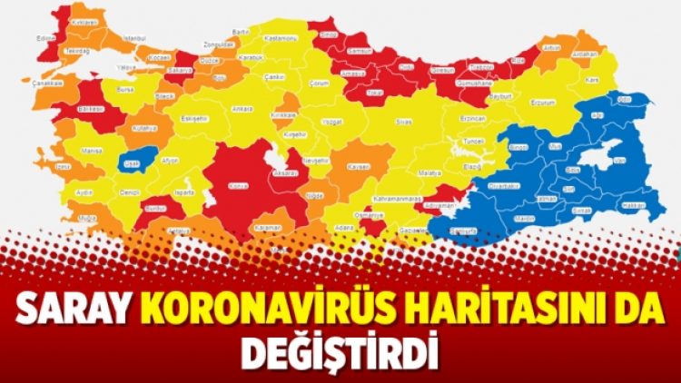 Saray koronavirüs haritasını da değiştirdi