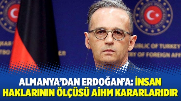 Almanya’dan Erdoğan’a: İnsan haklarının ölçüsü AİHM kararlarıdır