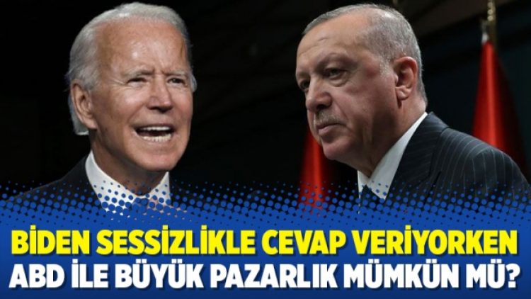 Biden sessizlikle cevap veriyorken ABD ile büyük pazarlık mümkün mü?