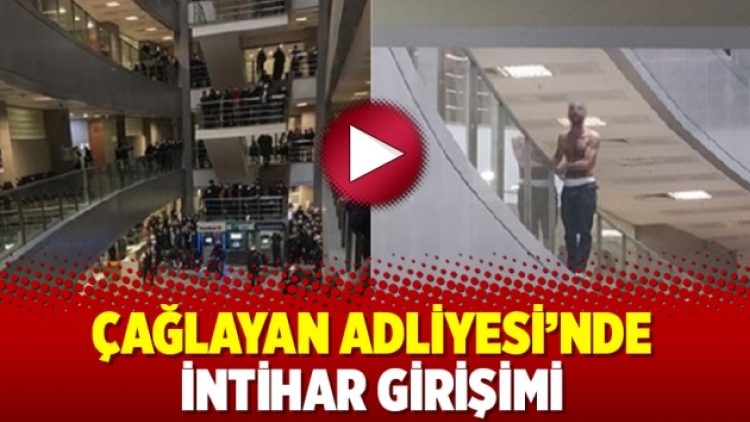 Çağlayan Adliyesi’nde intihar girişimi