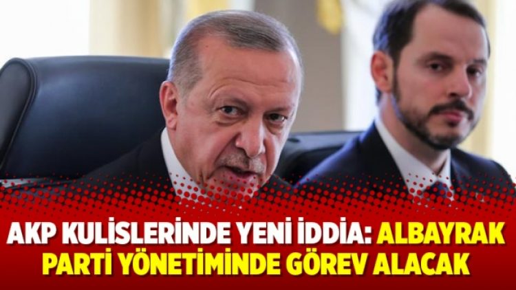 AKP kulislerinde yeni iddia: Albayrak parti yönetiminde görev alacak