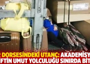 TIR dorsesindeki utanç: Akademisyen çiftin umut yolculuğu sınırda bitti