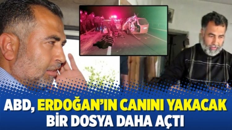 ABD, Erdoğan’ın canını yakacak bir dosya daha açtı