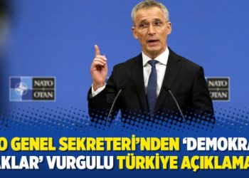 NATO Genel Sekreteri’nden ‘demokratik haklar’ vurgulu Türkiye açıklaması