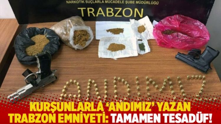 Kurşunlarla ‘Andımız’ yazan Trabzon Emniyeti: Tamamen tesadüf!