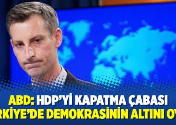 ABD: HDP’yi kapatma çabası Türkiye’de demokrasinin altını oyar