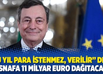 “Bu yıl para istenmez, verilir” dedi, esnafa 11 milyar euro dağıtacak
