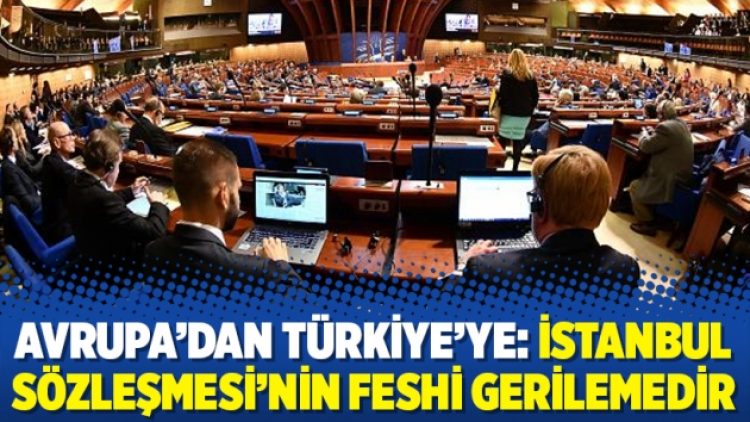 Avrupa’dan Türkiye’ye: İstanbul Sözleşmesi’nin feshi gerilemedir