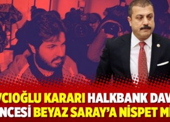 Kavcıoğlu kararı Halkbank Davası öncesi Beyaz Saray’a nispet mi?
