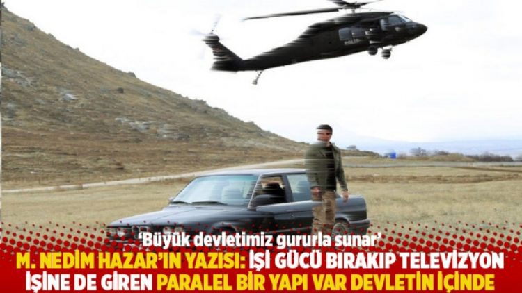 “İşi gücü bırakıp televizyon işine de giren paralel bir yapı var devletin içinde”