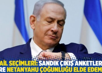 İsrail seçimleri: Sandık çıkış anketlerine göre Netanyahu çoğunluğu elde edemedi