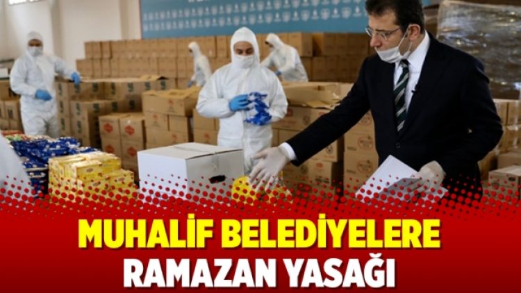 Muhalif belediyelere Ramazan yasağı