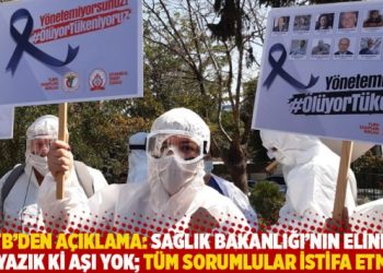TTB’den açıklama: Sağlık Bakanlığı’nın elinde ne yazık ki aşı yok; tüm sorumlular istifa etmeli