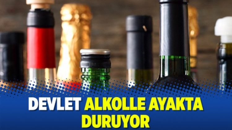 Devlet alkolle ayakta duruyor