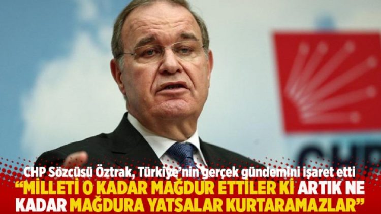 “Milleti o kadar mağdur ettiler ki artık ne kadar mağdura yatsalar kurtaramazlar”