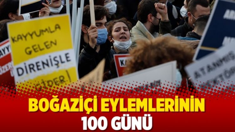 Boğaziçi eylemlerinin 100 günü