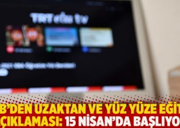 MEB’den uzaktan ve yüz yüze eğitim açıklaması: 15 Nisan’da başlıyor