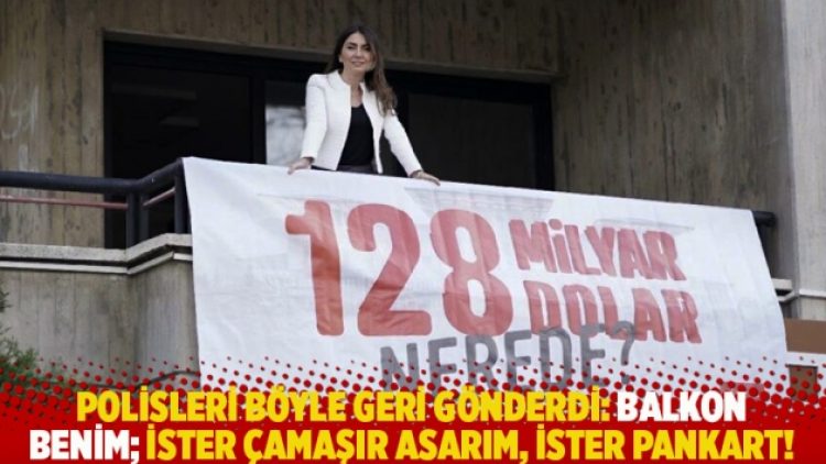 Polisleri böyle geri gönderdi: Balkon benim; ister çamaşır asarım, ister pankart!