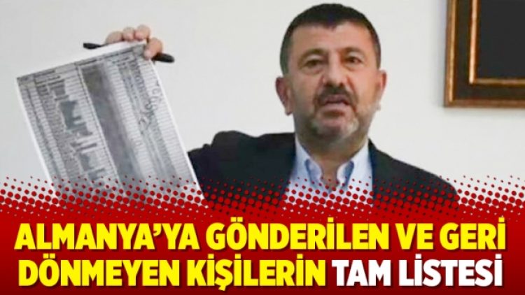 Almanya’ya gönderilen ve geri dönmeyen kişilerin tam listesi