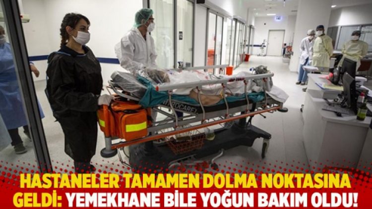 Hastaneler tamamen dolma noktasına geldi: Yemekhane bile yoğun bakım oldu!