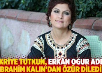 Şükriye Tutkun, Erkan Oğur adına İbrahim Kalın’dan özür diledi