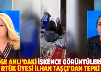 Müge Anlı’daki işkence görüntülerine RTÜK üyesi İlhan Taşçı’dan tepki