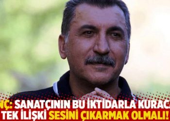 Tunç: Sanatçının bu iktidarla kuracağı tek ilişki sesini çıkarmak olmalı!