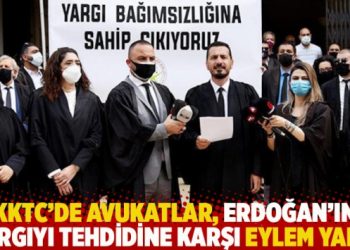 KKTC’de avukatlar, Erdoğan’ın yargıyı tehdidine karşı cübbeli eylem yaptı