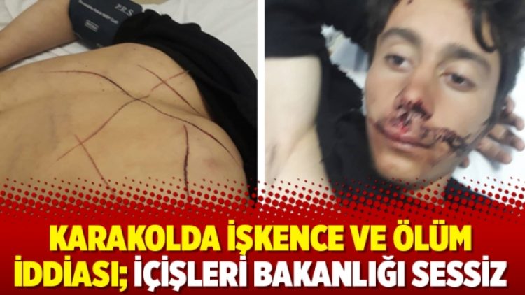 Karakolda işkence ve ölüm iddiası; İçişleri Bakanlığı sessiz