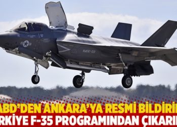 ABD’den Ankara’ya resmi bildirim: Türkiye F-35 programından çıkarıldı