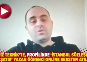 Yıldız Teknik’te, profilinde ‘İstanbul Sözleşmesi yaşatır’ yazan öğrenci online dersten atıldı