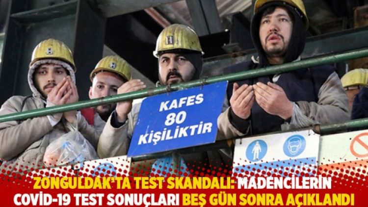 Zonguldak’ta test skandalı: Madencilerin Covid-19 testi sonuçları beş gün sonra açıklandı