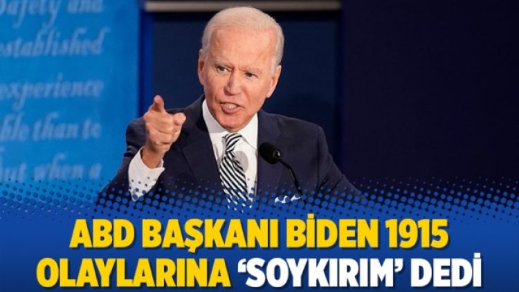 ABD Başkanı Biden 1915 olaylarına ‘soykırım’ dedi