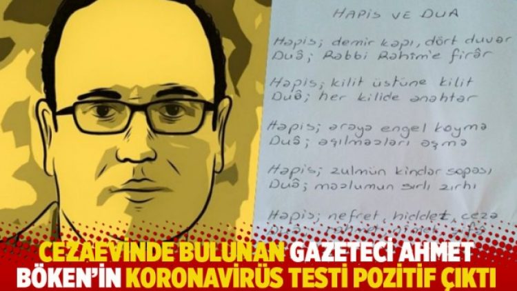 Cezaevinde bulunan gazeteci Ahmet Böken’in koronavirüs testi pozitif çıktı