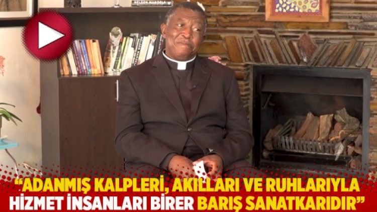 “Adanmış kalpleri, akılları ve ruhlarıyla Hizmet insanları birer barış sanatkarıdır”