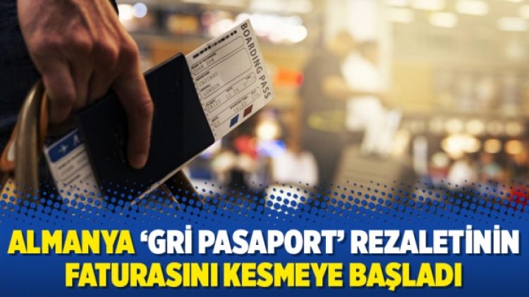 Almanya ‘gri pasaport’ rezaletinin faturasını kesmeye başladı