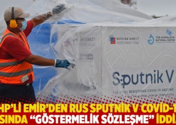 CHP’li Emir’den Rus Sputnik V Covid-19 aşısında “göstermelik sözleşme” iddiası