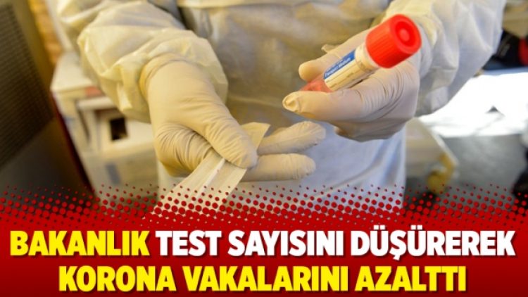 Bakanlık test sayısını düşürerek korona vakalarını azalttı