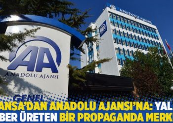 Fransa’dan Anadolu Ajansı’na: Yalan haber üreten bir propaganda merkezi