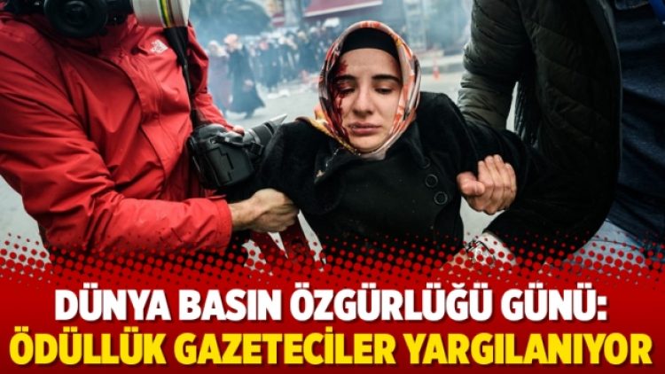 Dünya Basın Özgürlüğü Günü: Ödüllük gazeteciler yargılanıyor
