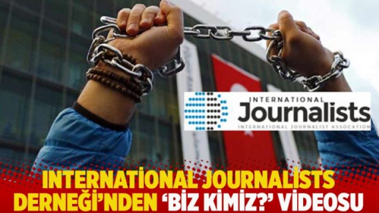 International Journalists Derneği’nden ‘Biz kimiz?’ videosu