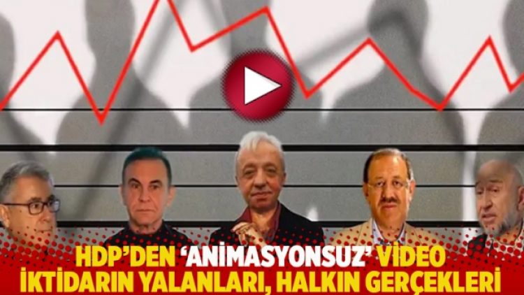 HDP’den ‘animasyonsuz’ video: İktidarın yalanları, halkın gerçekleri