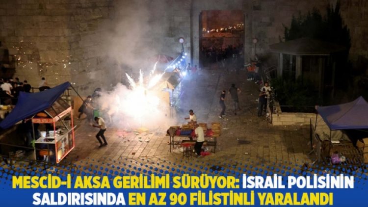 Mescid-i Aksa gerilimi sürüyor: İsrail polisinin saldırısında en az 90 Filistinli yaralandı
