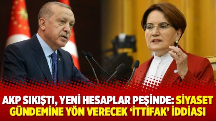 AKP sıkıştı, yeni hesaplar peşinde: Siyaset gündemine yön verecek ‘ittifak’ iddiası