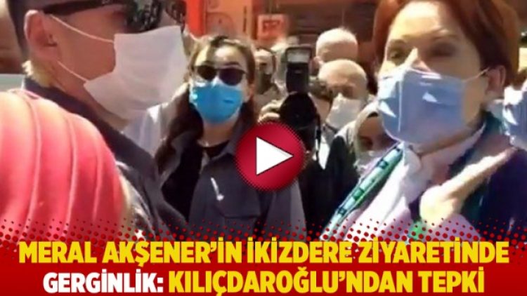 Meral Akşener’in İkizdere ziyaretinde gerginlik: Kılıçdaroğlu’ndan tepki
