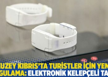 Kuzey Kıbrıs’ta turistler için yeni uygulama: Elektronik kelepçeli tatil