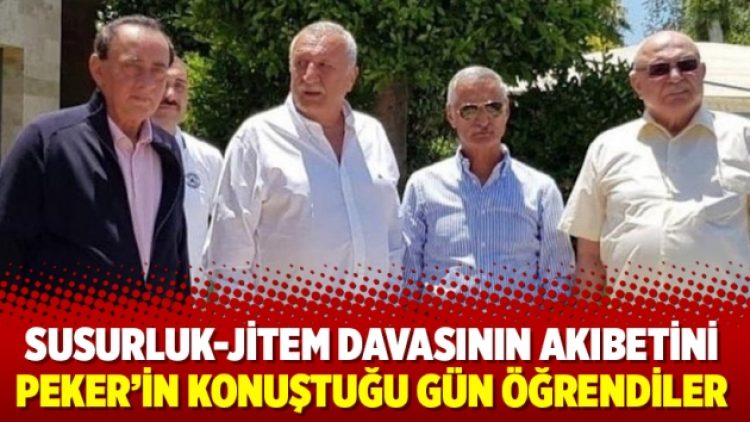 Susurluk-JİTEM davasının akıbetini Peker’in konuştuğu gün öğrendiler