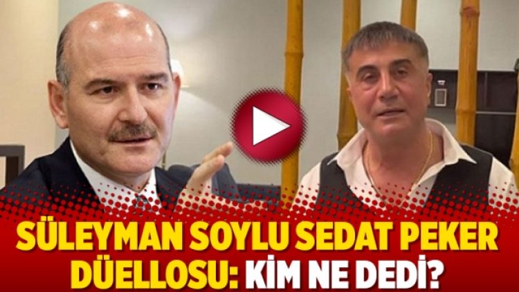 Süleyman Soylu Sedat Peker düellosu: Kim ne dedi?