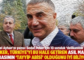 “Peker, Türkiye’yi bu hale getiren asıl mafya babasının ‘Tayyip Abisi’ olduğunu iyi biliyor”