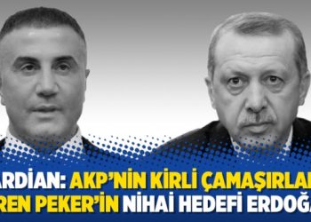 Guardian: AKP’nin kirli çamaşırlarını seren Peker’in nihai hedefi Erdoğan